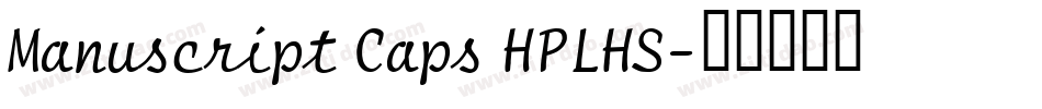 Manuscript Caps HPLHS字体转换